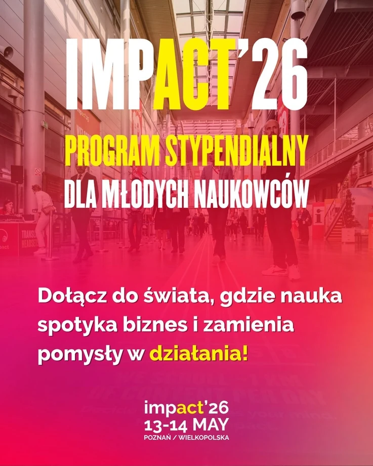 Szansa dla młodych naukowców. Trwa nabór do pierwszego programu stypendialnego Impact